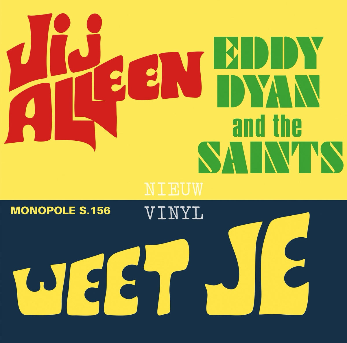 Eddy Dyan and the Saints - Weet je - Jij alleen