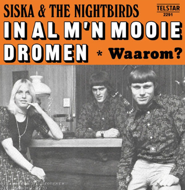 Siska & The Nightbirds - In al m’n mooie dromen - Waarom