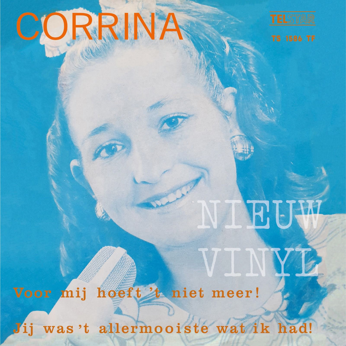 Corrina - Voor mij hoeft 't niet meer! / Jij was 't allermooiste wat ik had!