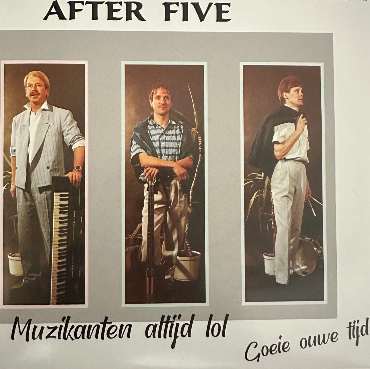 After Five - Muzikanten altijd lol - Goeie ouwe tijd.