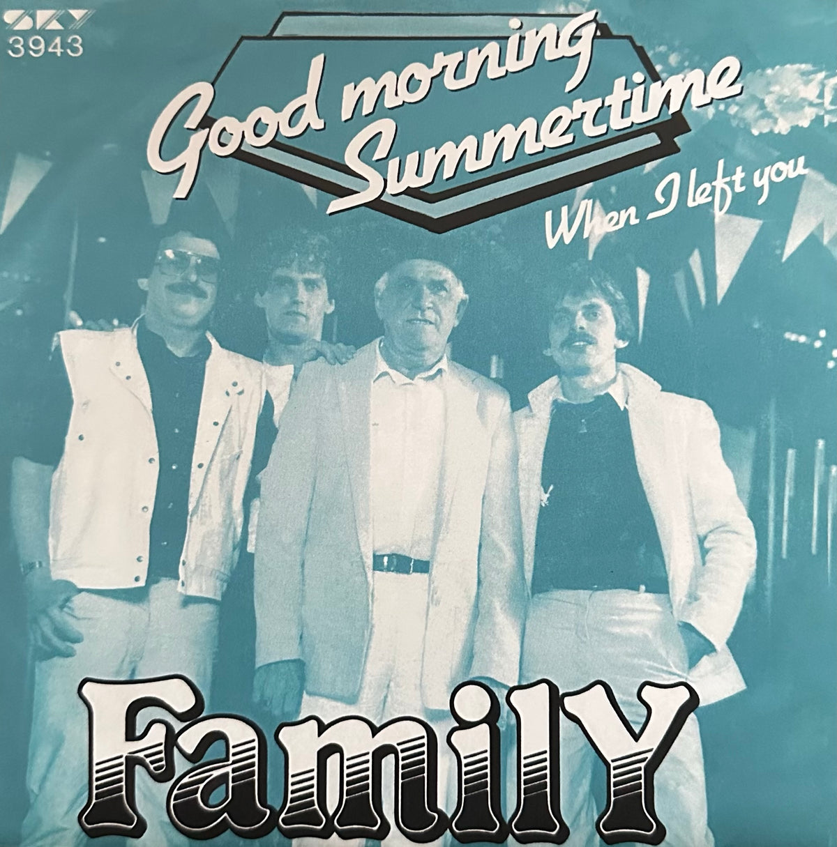 Family - Good morning summertime - When I left you