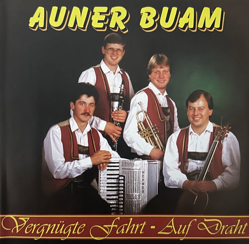 Auner Buam - Vergnugte Fahrt - Auf draht