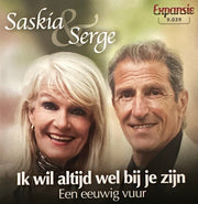Saskia & Serge - Ik wil altijd bij je zijn - Een eeuwig vuur