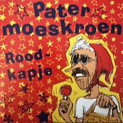 Pater Moeskroen - Roodkapje - Bea