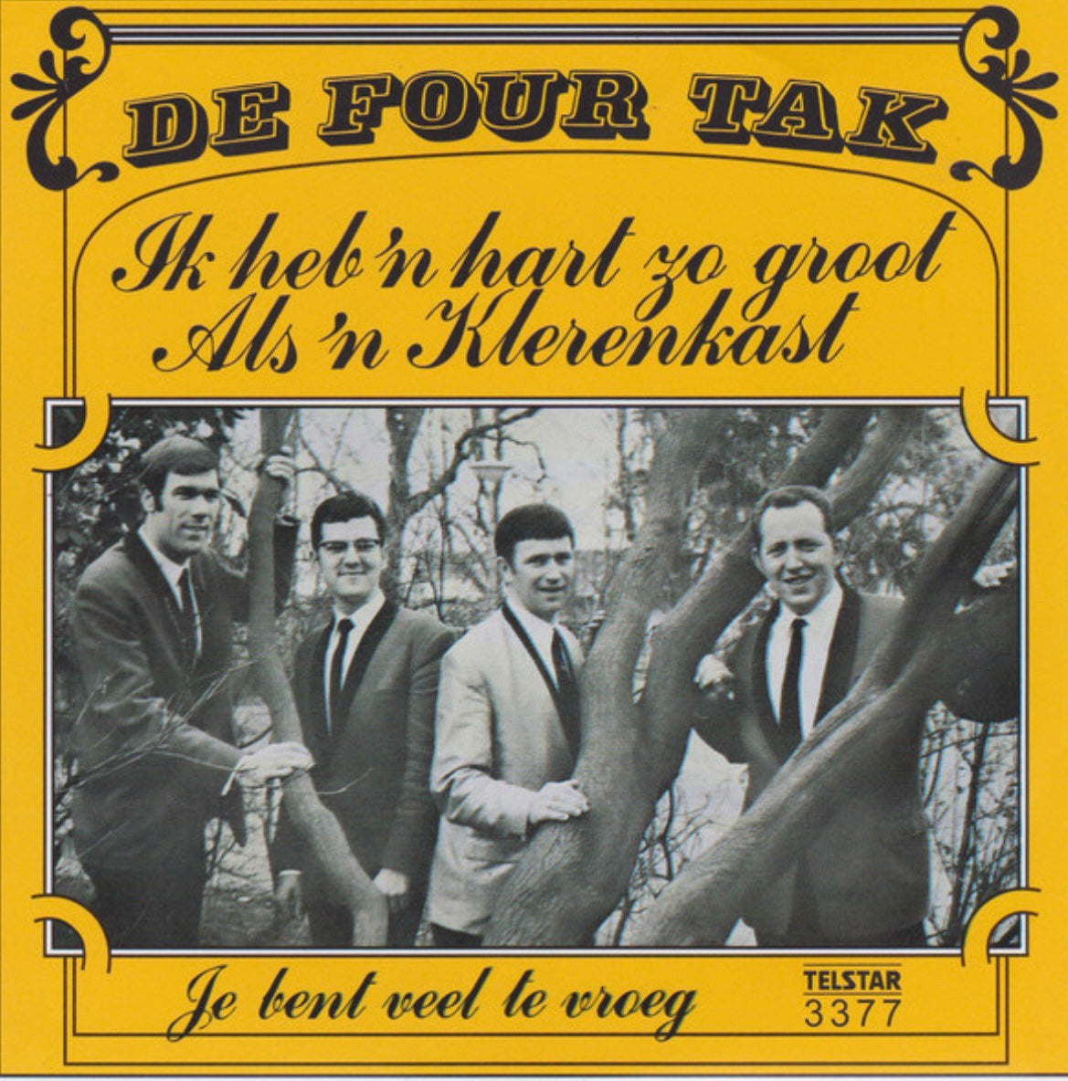 De Four Tak - Ik heb ‘n hart zo groot als ‘ n klerenkast - Je bent veel te vroeg