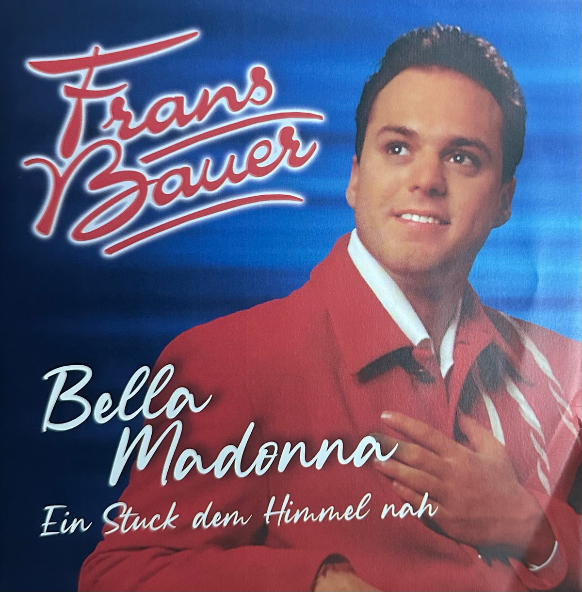 Frans Bauer - Bella Madonna - Ein stuck den himmel nah