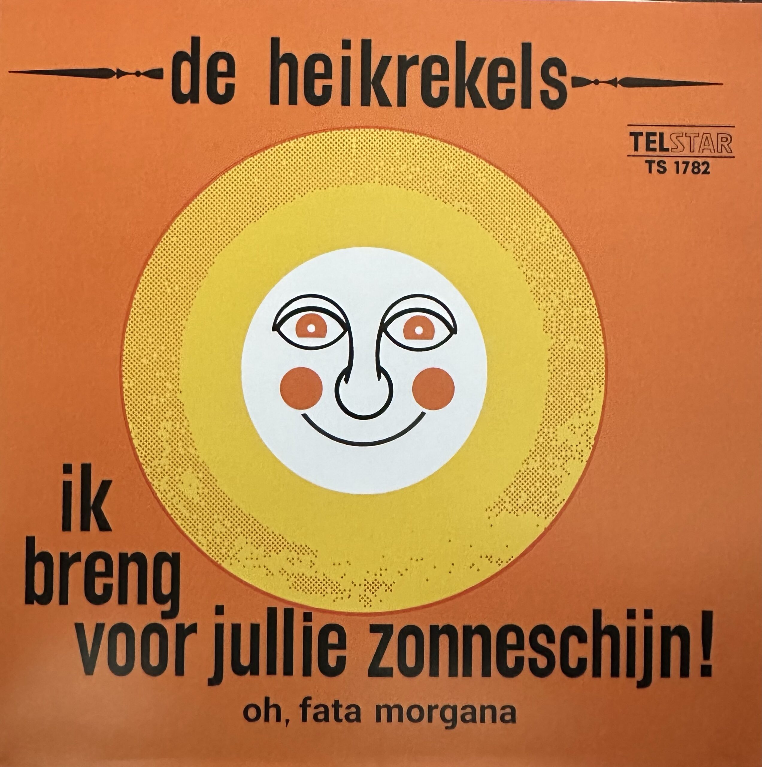 De Heikrekels - Ik breng voor jullie zonneschijn! - oh , fata morgana