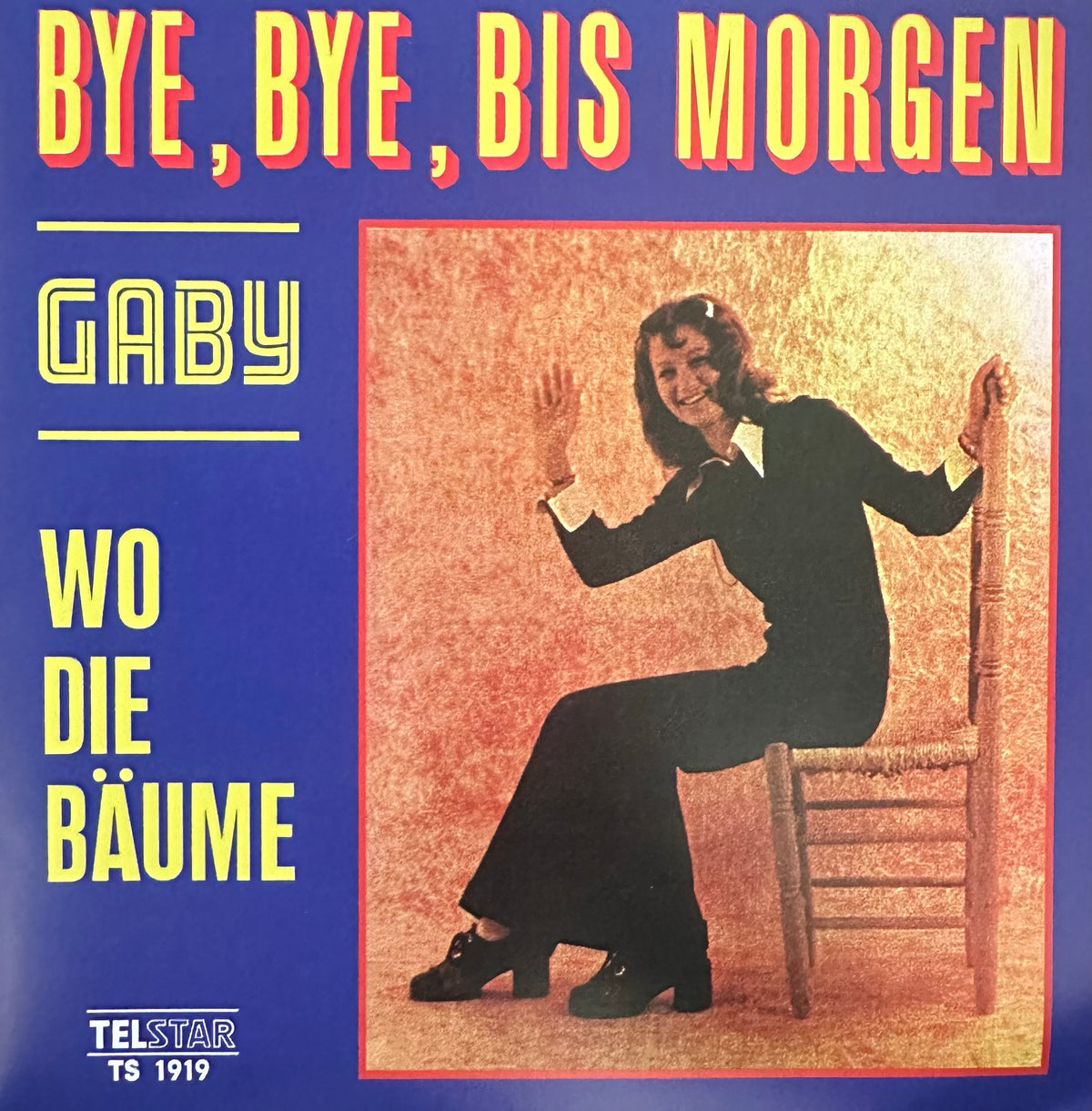 Gaby - Bye , Bye , bis morgen - Wo die baume
