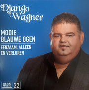 Django Wagner - Mooie blauwe ogen - Eenzaam , alleen en verloren