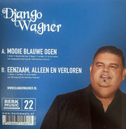 Django Wagner - Mooie blauwe ogen - Eenzaam , alleen en verloren