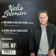 Nelis Leeman - Wie denk jij wel wie ik ben - Ik heb jou niet nodig schat
