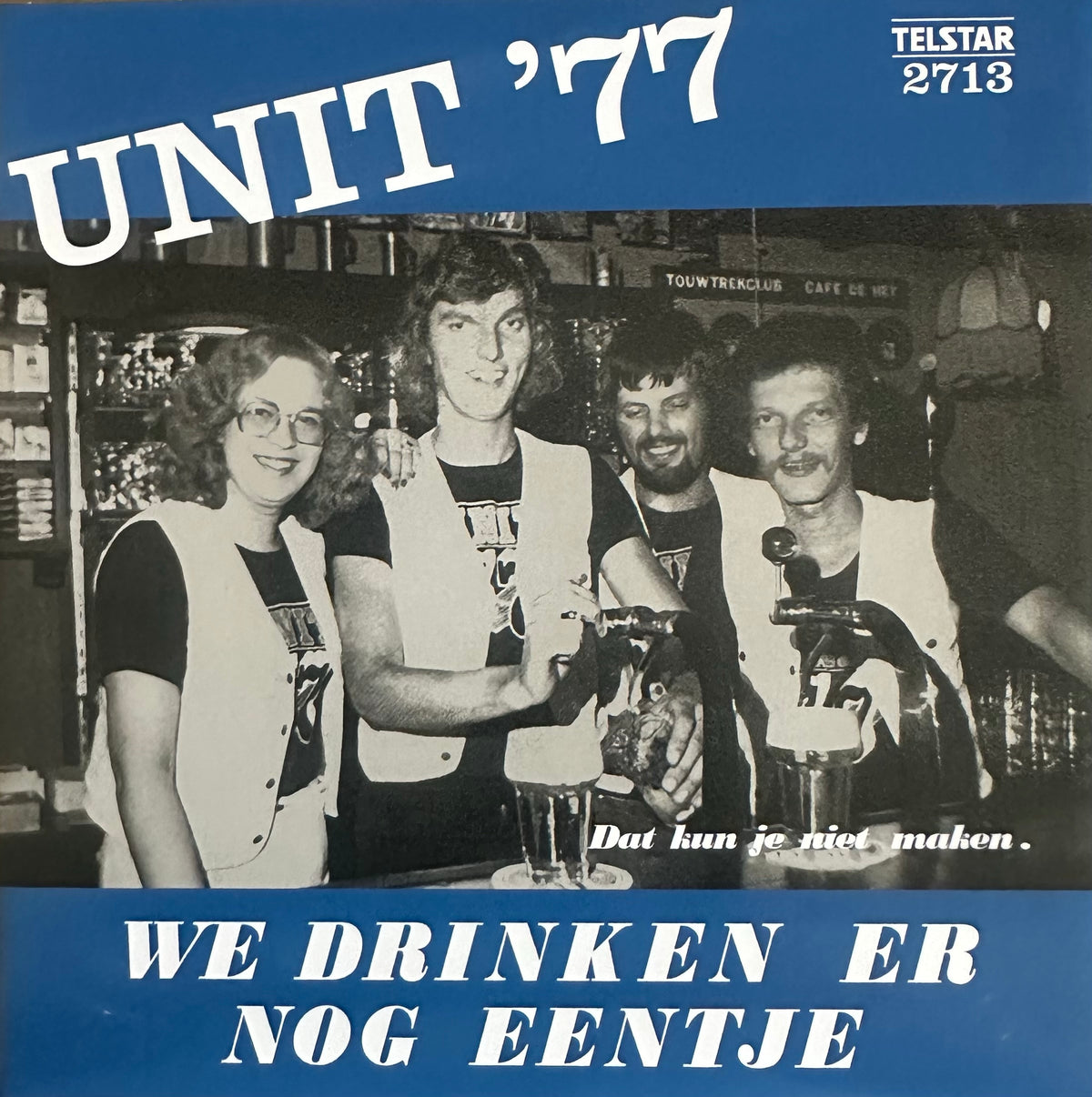 Unit 77 - We drinken er nog eentje - Dat kan je niet maken