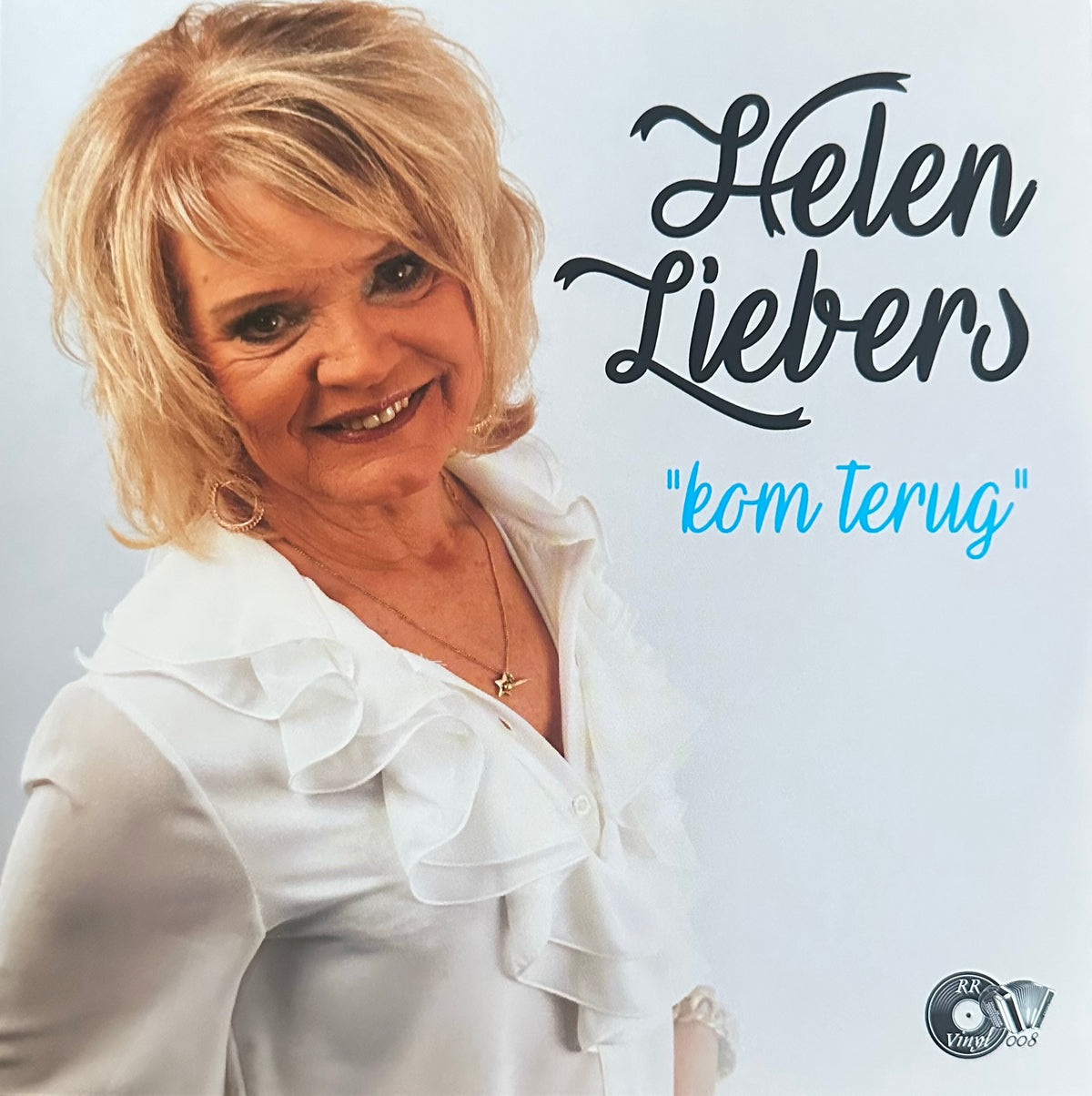 Helen Liebers - Kom terug - Gerrie Liebers - Jij bent mijn engel