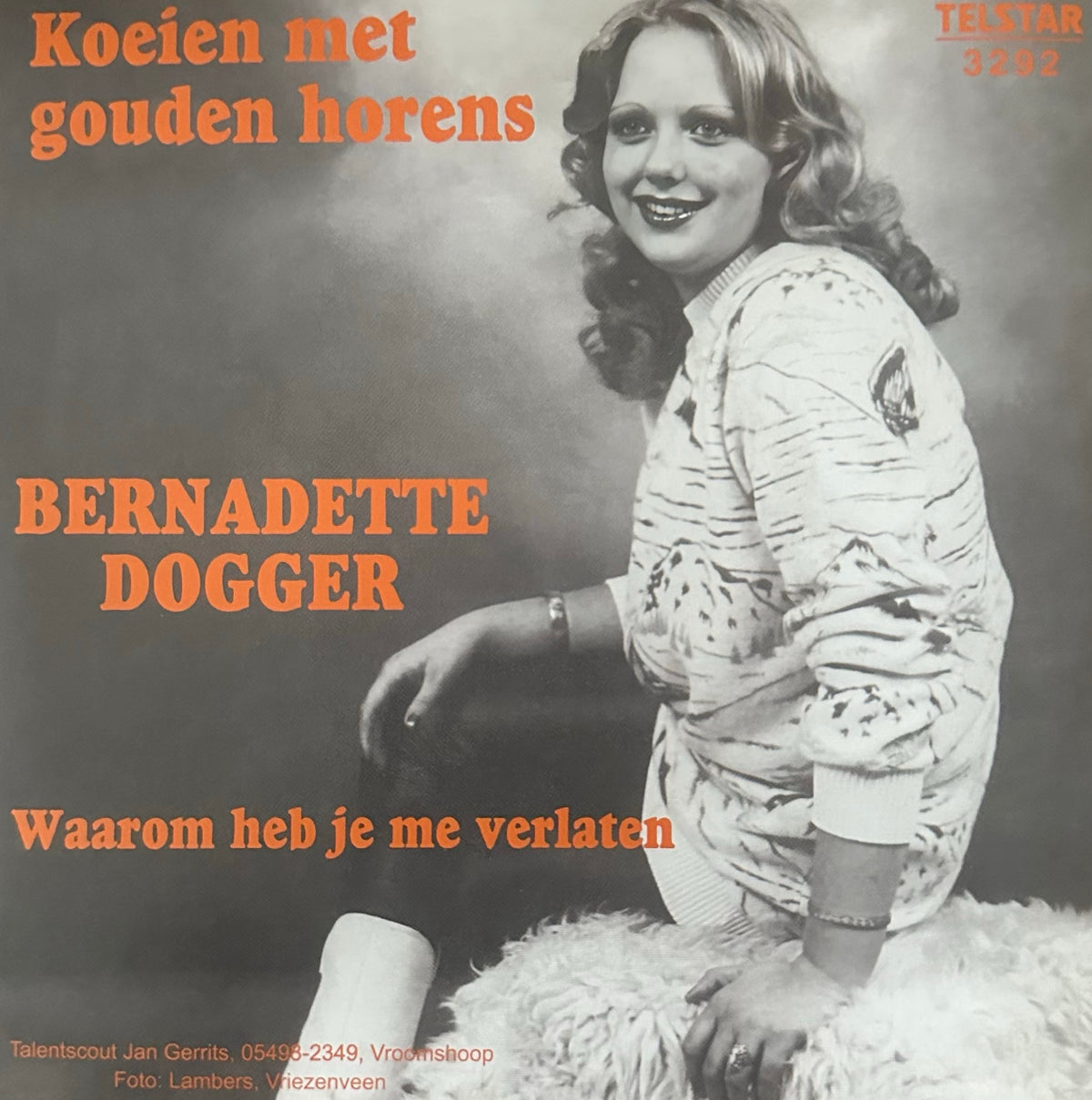 Bernadette Dogger - Koeien met gouden horens - Waarom heb je me verlaten