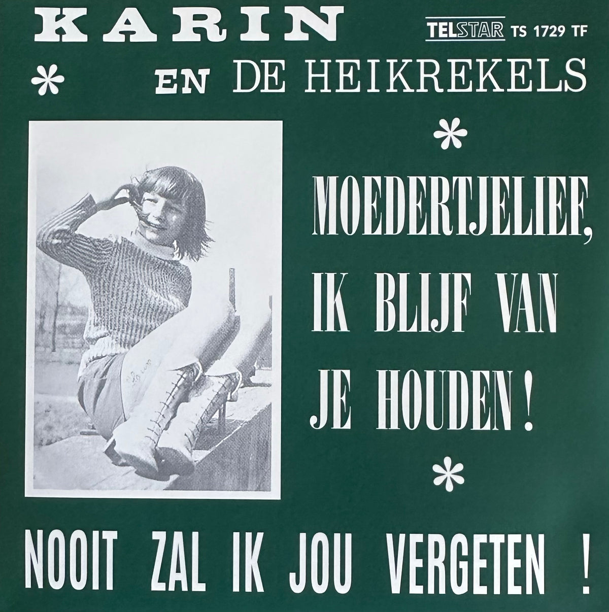 Karin en de Heikrekels - Moedertjelief, ik blijf van je houden - Nooit zal ik vergeten