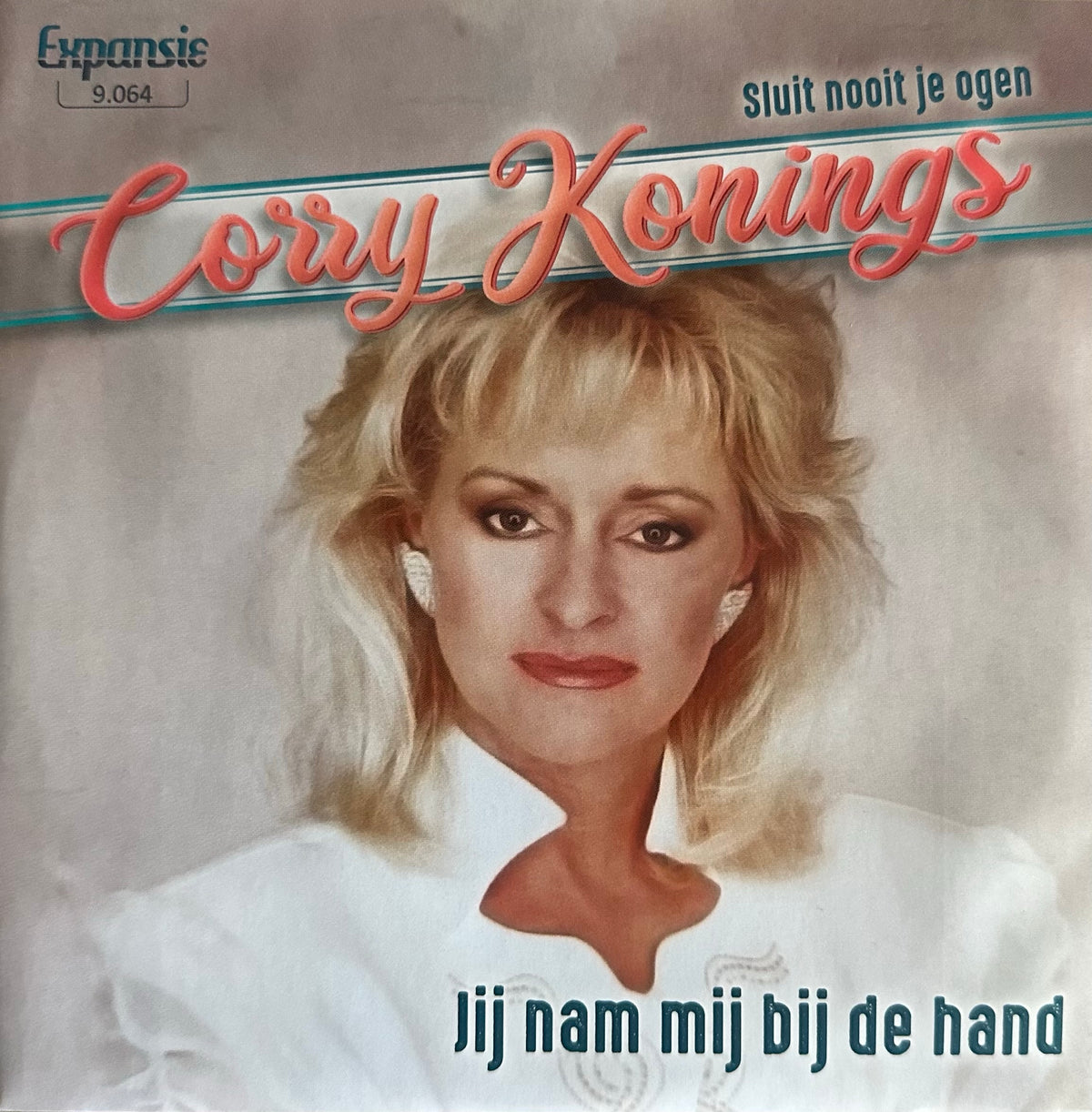 Corry Konings - Jij nam mij bij de hand - Sluit nooit je ogen