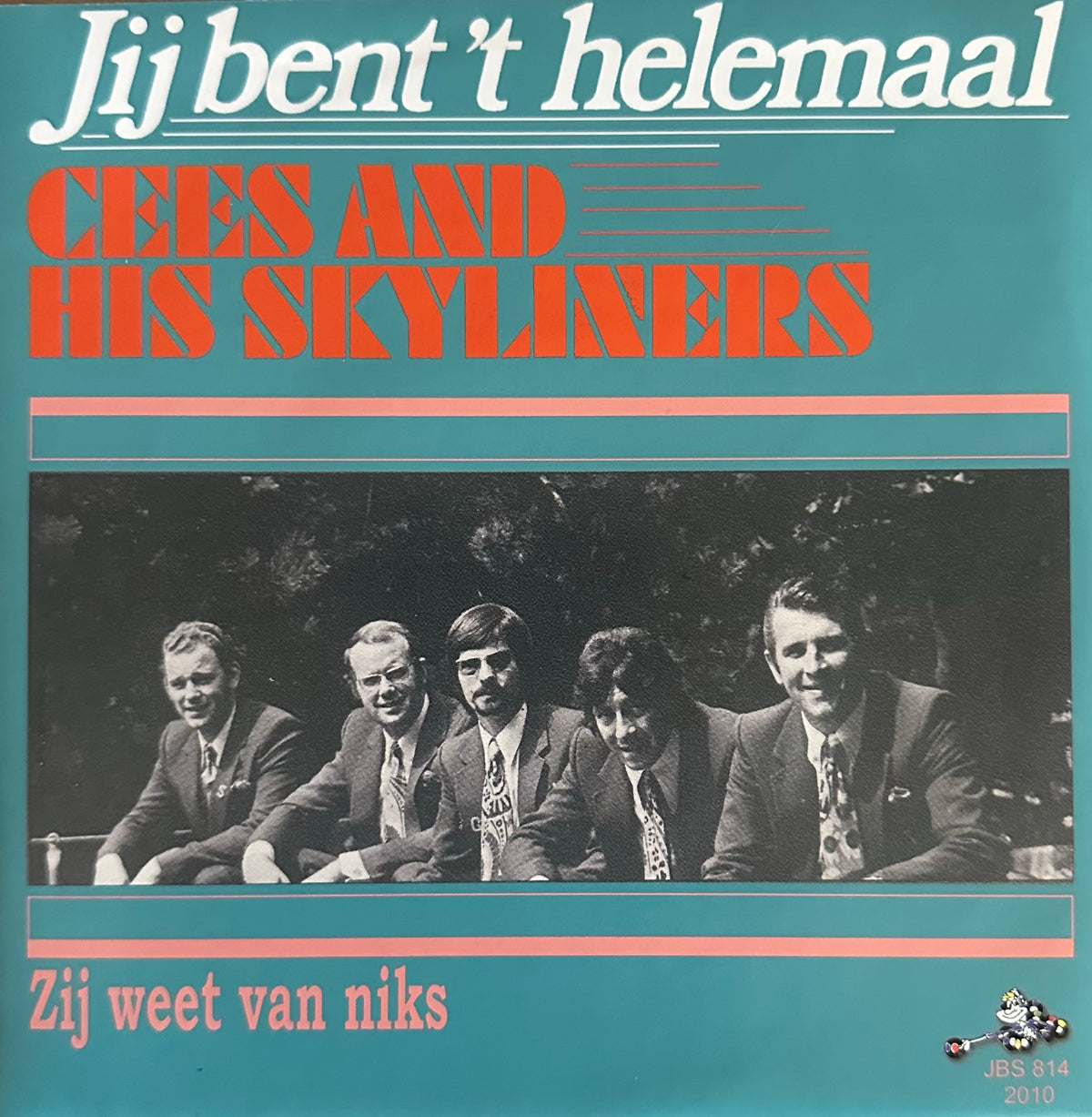 Cees and his Slyliners - Jij bent ‘t helemaal - Zij weet van niks